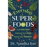 Book - Everyday Superfoods by Nandita Iyer (Author Signed Copy)