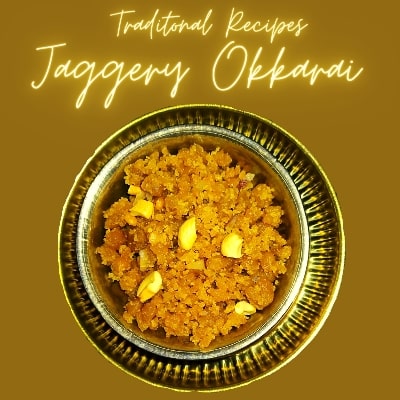 Okkarai (Jaggery sweet) Recipe